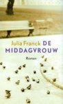 FRANCK, Julia - De middagvrouw