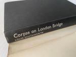 Louis Southworth - Corpse on London Bridge