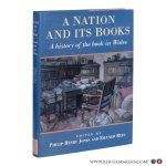 Jones, Philip / Rees, Eiluned (Edited By) - A Nation and Its Books. A History of the Book in Wales.