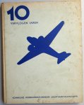 Enthoven, E and others - 10 vervlogen jaren. Uitgegeven ter gelegenheid van het tienjarig bestaan van de Koninllijke Nederlandsch-Indische Luchtvaart Maatschappij 1 november 1928-1938