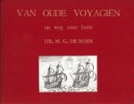 BOER, DR. M.G. DE - Van oude voyagiën. Met Tasman en Bontekoe   3 delen compl.