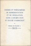 DE FRAINE, PIERRE. - FORMES ET PHENOMENES DE REPRESENTATION ET DE DELEGATION DANS L' ANCIEN PAYS ET DUCHE D' AERSCHOT.