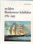 Meyer, J - 150 Jahre Blankeneser Schiffahrt 1785-1935