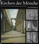 BADSTUBNER, ERNST. - KIRCHEN DER MONCHE.