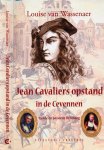 Wassenaer, Louise van. - Jean Cavaliers opstand in de Cevennen: Liefde en passie in Den Haag.