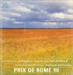  - Prix de Rome 90. Architectuur/architecture/ stedebouw town planning & landschapsarchitectuur landscpae architecture