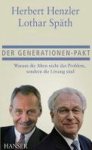 Henzler, Herbert, Späth, Lothar - Der Generationen-Pakt