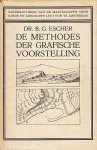 (ESCHER, M.C.). ESCHER, B.G. - De methodes der grafische voorstelling.