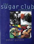Gordon, Peter - The sugar club cookbook