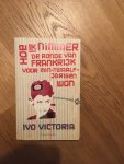 Victoria, Ivo - Hoe ik nimmer de Ronde van Frankrijk voor min-twaalfjarigen won / en dat het me spijt