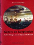 Krieken, Gerard van - Kapers en Kooplieden: De betrekkingen tussen Algiers en Nederland