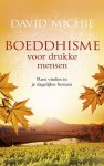 David Michie - Boeddhisme Voor Drukke Mensen