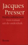 Jacques Presser 63781 - Homo submersus een roman uit de onderduik
