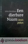 Kershaw, John - Een dierbare Naam --- Zeven preken