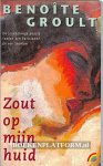 Groult, Benoite - Zout op mijn huid