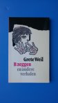 Weil, Grete - B zeggen