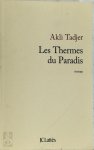 Akli Tadjer - Les thermes du paradis