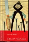 Klerk, Joost B de .. Met Illustraties van Rein van Looy - Tips voor Vader thuis