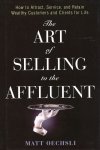 Matt Oechsli - The Art of Selling to the Affluent Matt Oechsli - The Art of Selling to the Affluent