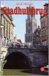 R. Verhulst - Stadhuis-Serie 03 Stadhuisbrug