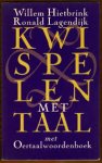 Willem Hietbrink 135778, Ronald Lagendijk 135779 - Kwispelen met taal met Oertaalwoordenboek