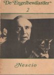 Jong, Jan de e.a. (red.) - De Engelbewaarder 2. Nescio. Kwartaalschrift van de Stichting Vrienden van het Amsterdamsch Litterair café De Engelbewaarder Jong, Jan de e.a. (red.) - De Engelbewaarder 2. Nescio. Kwartaalschrift van de Stichting Vrienden van het Amsterdamsch Litterair café De Engelbewaarder