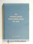 Paauwe, Ds. J.P. - De Nederlandse Hervormde kerk na 1816 *nieuw* Paauwe, Ds. J.P. - De Nederlandse Hervormde kerk na 1816 *nieuw*