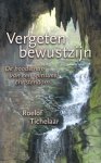 Roelof Tichelaar - Vergeten bewustzijn