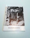 Schmitz, Wolfgang: - Zeichnungen und Druckgraphik 1978 - 1983 :
