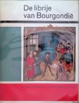 Gilissen, Leon - e.a. - De librije van Bourgondië. En enkele recente aanwinsten van de Koninklijke Bibliotheek Albert I. Vijftig miniaturen