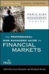 Professional Risk Managers' International Association (Prmia) - The Professional Risk Managers Guide to Financial Markets
