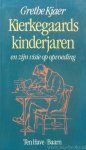 KIERKEGAARD, S., KJAER, G. - Kierkegaards kinderjaren en zijn visie op opvoeding. Vertaald door Wim R. Scholtens.