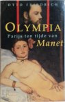 Otto Friedrich, Ton Maas - Olympia Parijs, ten tijde van Manet