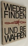 Koch, Heinz, a.o., text - Detlef Marschall, photo-ed., - Wiederfinden und Bewahren. Nationale Mahn- und Gedenkstätte Buchenwald
