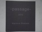 Schaar, Thom, Ginsberg, Kathrin, Coninck, Frits de, et al. - -Passage- 2012. Marinus Boezem.