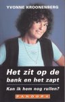 Kroonenberg, Yvonne - Het zit op de bank en het zapt. Kan ik hem nog ruilen