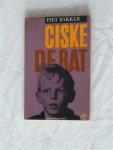 Bakker, Piet - Elsevier pocket, 9: Cis de man. Ciske-trilogie deel I