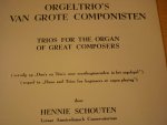 Schouten; Hennie - Orgeltrio's van grote componisten ( trios for the organ of great composers)