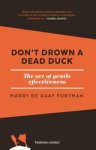 Marry de Gaay Fortman - Don't drown a dead duck