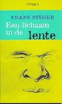 Stuger, Frans - Een lichaam in de lente