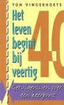 T. Vingerhoets - LEVEN BEGINT BIJ VEERTIG