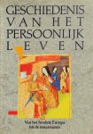 Philippe Aries, Georges Amp; Duby - Geschiedenis van het persoonlijk leven Van het feodale Europa tot de Renaissance