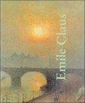 Johan De Smet ; Willy Van Den Bussche - EMILE CLAUS 1849-1924, Retrospectief  FR. edition.