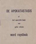 Ruyslinck, Ward - De Apokatastasis of het Apocriefe Boek van Galax Niksen [voorpublicatie]
