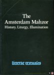 HEIDE, A. van der / VOOLEN, E. van - The Amsterdam Mahzor. History, Liturgy, Illumination (English and Hebrew)