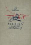 Tubbergen, C.R. van & Rein van Looy (bandtekening en vignetten) - Vleugels boven het eeuwige ijs - het leven van R.E. Byrd