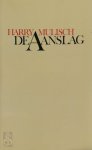 Harry Mulisch 10543 - De aanslag