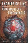 C. de Lint - Onderwereld / Bovenwereld
