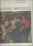 Claessens, Bob & Rousseau, Jeanne. - NOTRE BRUEGEL. Fonds Mercator, 1969