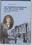 PERNEEL, Ph.G.M.G. - Het beroepsjournaal van Dr. J.F.Ph. Hers, arts te Oud Beijerland (1881-1915)